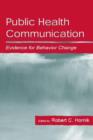 Public Health Communication : Evidence for Behavior Change - Book