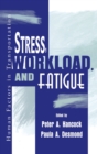 Stress, Workload, and Fatigue - Book