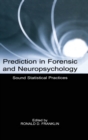 Prediction in Forensic and Neuropsychology : Sound Statistical Practices - Book