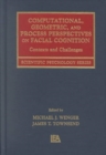 Computational, Geometric, and Process Perspectives on Facial Cognition : Contexts and Challenges - Book