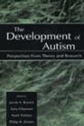 The Development of Autism : Perspectives From Theory and Research - Book
