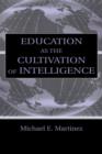 Education As the Cultivation of Intelligence - Book