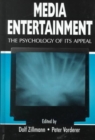 Media Entertainment : The Psychology of Its Appeal - Book