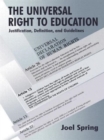 The Universal Right to Education : Justification, Definition, and Guidelines - Book