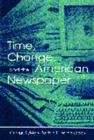 Time, Change, and the American Newspaper - Book