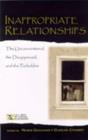 Inappropriate Relationships : the Unconventional, the Disapproved, and the Forbidden - Book