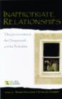 Inappropriate Relationships : the Unconventional, the Disapproved, and the Forbidden - Book