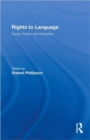 Rights to Language : Equity, Power, and Education - Book