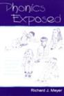 Phonics Exposed : Understanding and Resisting Systematic Direct Intense Phonics Instruction - Book