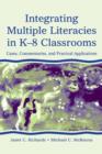 Integrating Multiple Literacies in K-8 Classrooms : Cases, Commentaries, and Practical Applications - Book