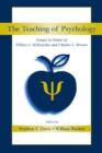 The Teaching of Psychology : Essays in Honor of Wilbert J. McKeachie and Charles L. Brewer - Book