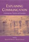 Explaining Communication : Contemporary Theories and Exemplars - Book
