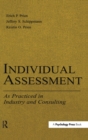 Individual Assessment : As Practiced in Industry and Consulting - Book