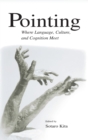Pointing : Where Language, Culture, and Cognition Meet - Book