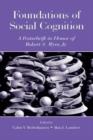 Foundations of Social Cognition : A Festschrift in Honor of Robert S. Wyer, Jr. - Book