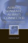 Always Separate, Always Connected : Independence and Interdependence in Cultural Contexts of Development - Book