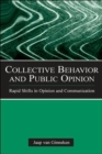 Collective Behavior and Public Opinion : Rapid Shifts in Opinion and Communication - Book