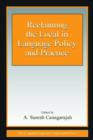 Reclaiming the Local in Language Policy and Practice - Book