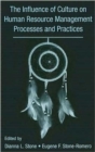 The Influence of Culture on Human Resource Management Processes and Practices - Book