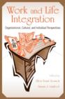 Work and Life Integration : Organizational, Cultural, and Individual Perspectives - Book