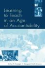 Learning To Teach in an Age of Accountability - Book