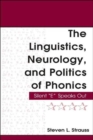 The Linguistics, Neurology, and Politics of Phonics : Silent "E" Speaks Out - Book