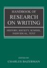 Handbook of Research on Writing : History, Society, School, Individual, Text - Book