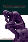 Cognition and Chance : The Psychology of Probabilistic Reasoning - Book