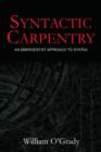 Syntactic Carpentry : An Emergentist Approach to Syntax - Book