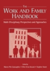 The Work and Family Handbook : Multi-Disciplinary Perspectives and Approaches - Book