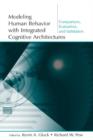 Modeling Human Behavior With Integrated Cognitive Architectures : Comparison, Evaluation, and Validation - Book