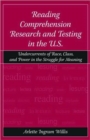 Reading Comprehension Research and Testing in the U.S. : Undercurrents of Race, Class, and Power in the Struggle for Meaning - Book