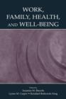 Work, Family, Health, and Well-Being - Book
