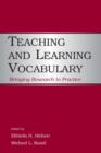 Teaching and Learning Vocabulary : Bringing Research to Practice - Book