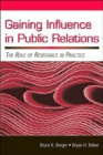 Gaining Influence in Public Relations : The Role of Resistance in Practice - Book
