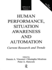 Human Performance, Situation Awareness, and Automation : Current Research and Trends HPSAA II, Volumes I and II - Book