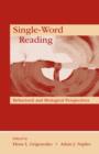 Single-Word Reading : Behavioral and Biological Perspectives - Book