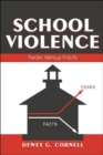 School Violence : Fears Versus Facts - Book