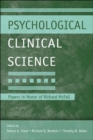 Psychological Clinical Science : Papers in Honor of Richard M. McFall - Book