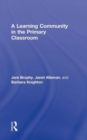 A Learning Community in the Primary Classroom - Book