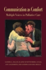 Communication as Comfort : Multiple Voices in Palliative Care - Book