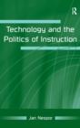 Technology and the Politics of Instruction - Book