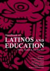 Handbook of Latinos and Education : Theory, Research, and Practice - Book