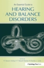 An Essential Guide to Hearing and Balance Disorders - Book
