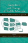 Prediction and Change of Health Behavior : Applying the Reasoned Action Approach - Book