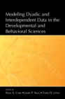 Modeling Dyadic and Interdependent Data in the Developmental and Behavioral Sciences - Book