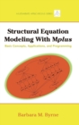 Structural Equation Modeling with Mplus : Basic Concepts, Applications, and Programming - Book