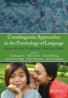 Crosslinguistic Approaches to the Psychology of Language : Research in the Tradition of Dan Isaac Slobin - Book