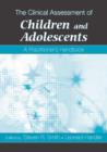 The Clinical Assessment of Children and Adolescents : A Practitioner's Handbook - Book