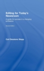 Editing for Today's Newsroom : A Guide for Success in a Changing Profession - Book